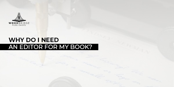 Why do I need an editor for my book?